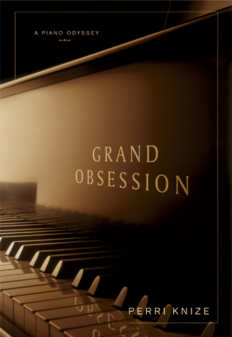 Grand Obsession - A Piano Odyssey - Perri Knize